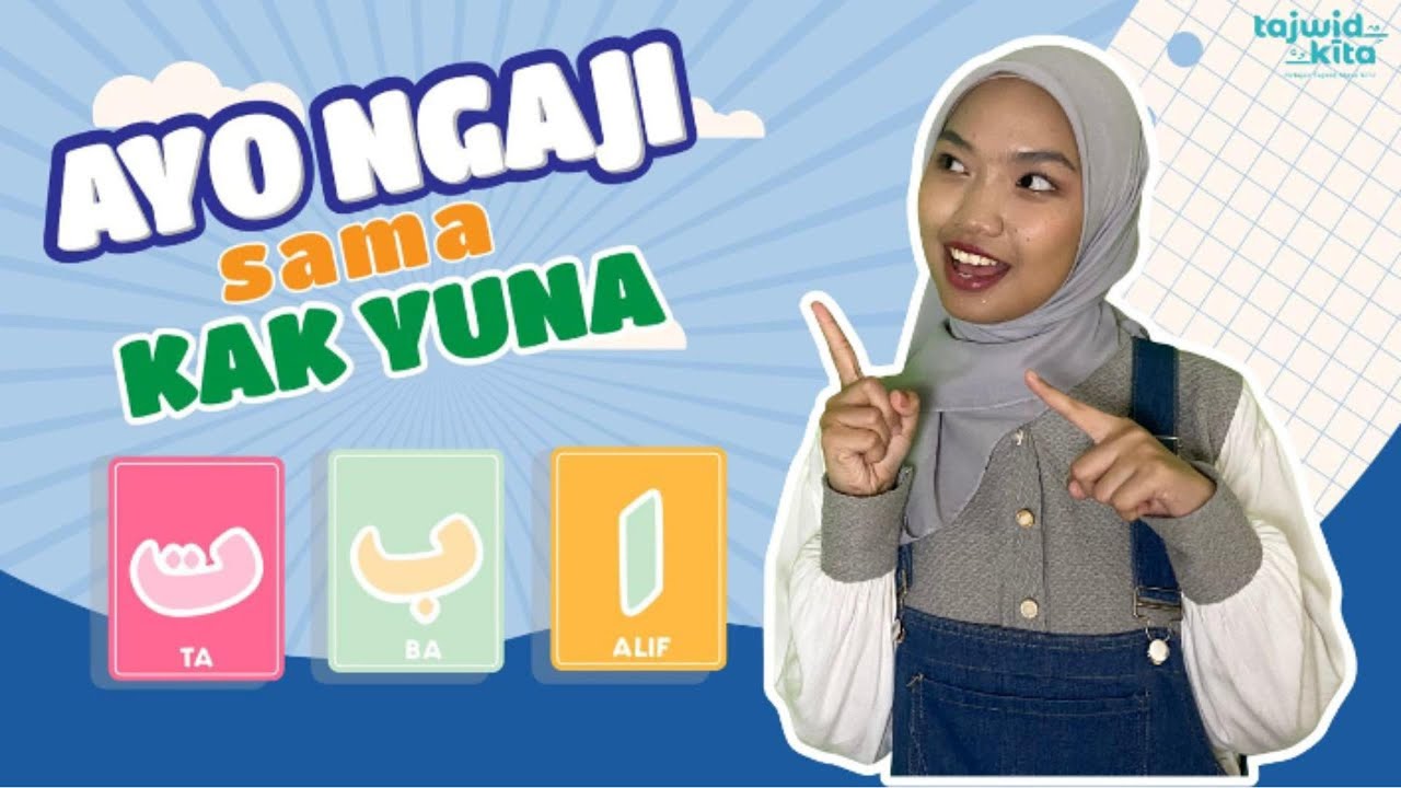 Lagu Belajar Huruf Hijaiyah Anak | Ayo Ngaji Bersama Kak Yuna | Lagu Islami Anak Indonesia