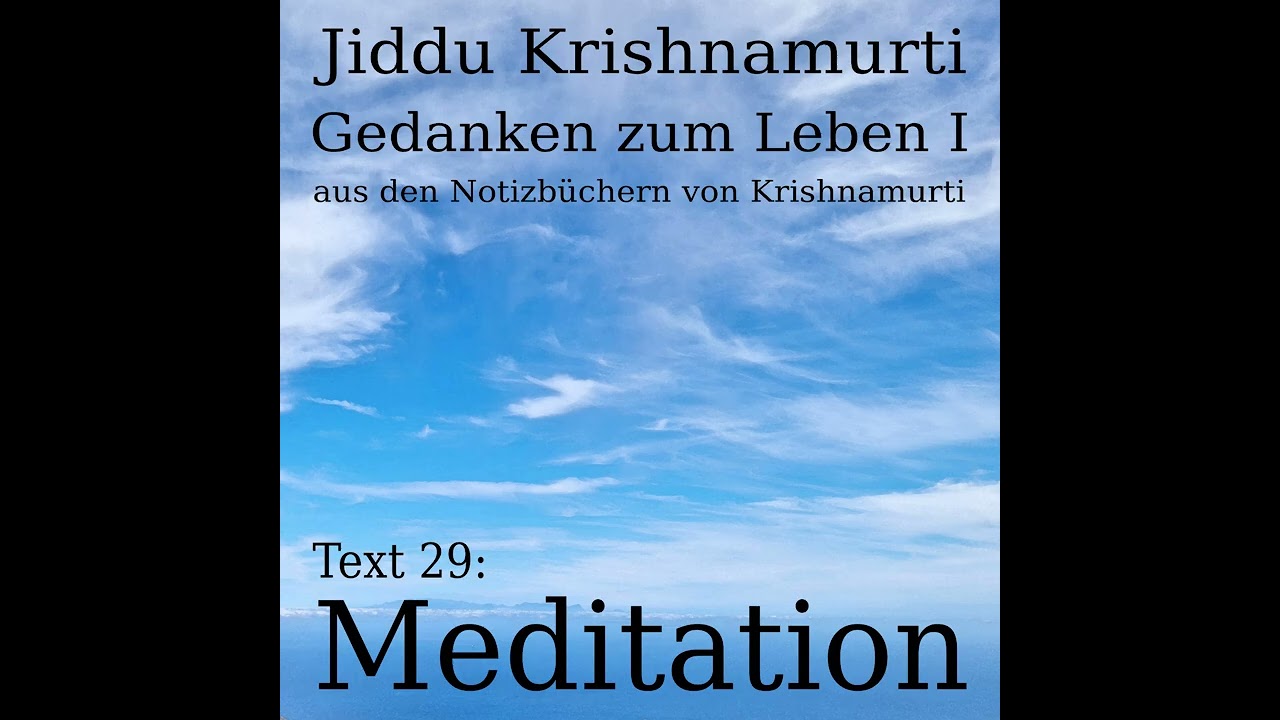 J. Krishnamurti gelesen: Über Meditation