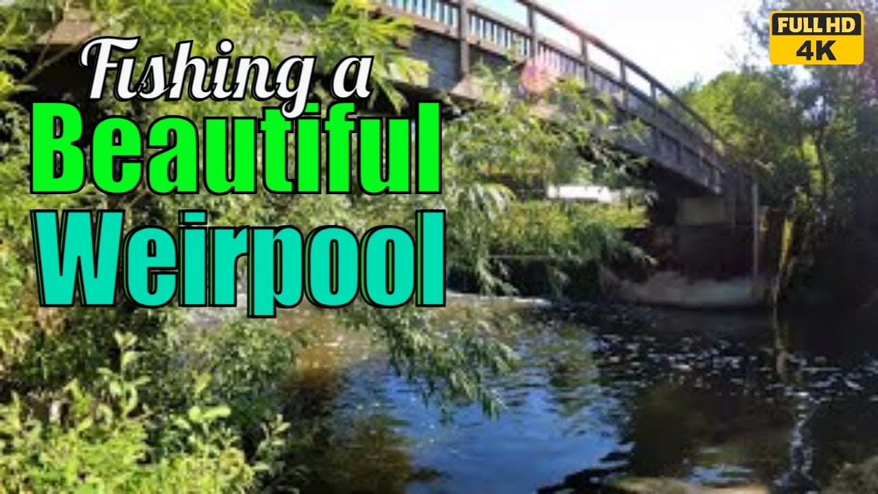 #Fishing a picturesque Weir Pool