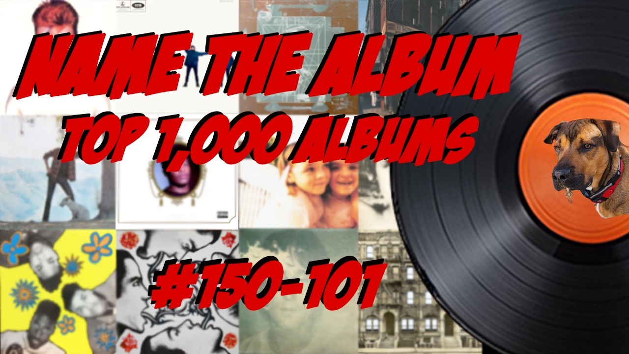 How many of the top 1,000 albums of the 20th Century do you recognize? Featuring numbers 150-101