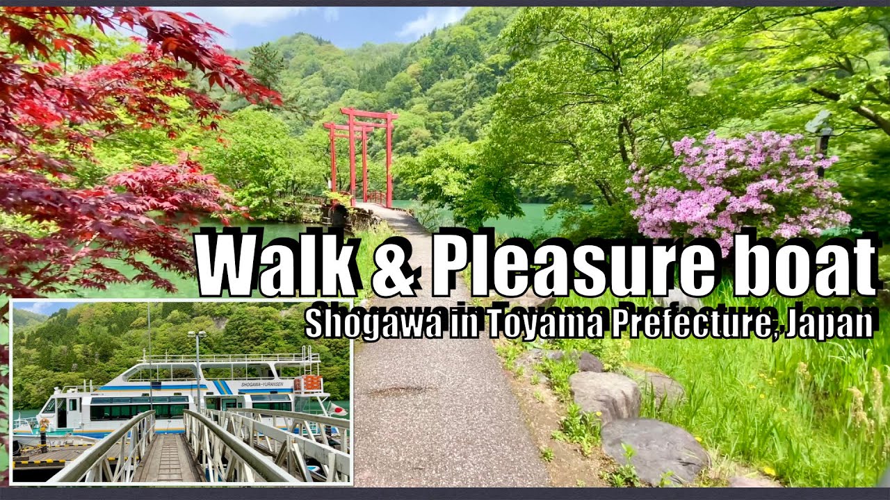 【4K】Walk & Pleasure boat (Shogawa River in Toyama, Japan) / 富山県庄川 遊歩道・遊覧船 #149