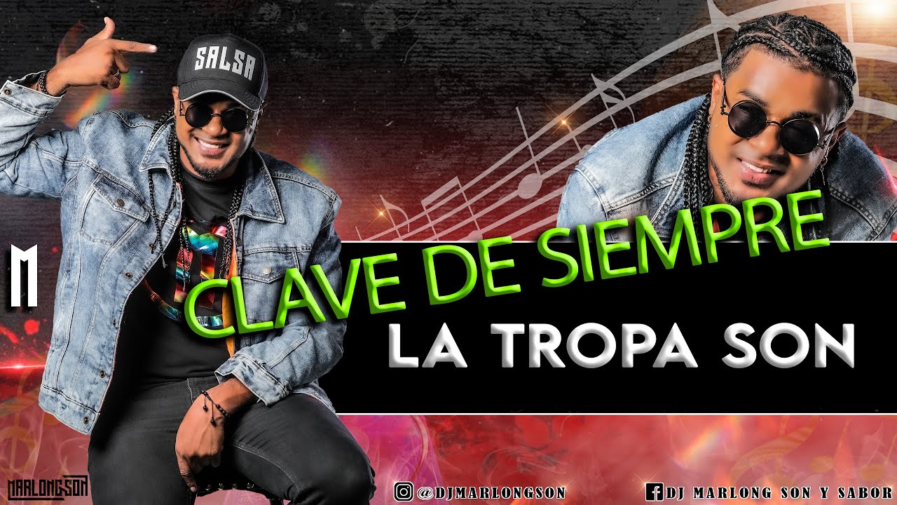Clave de Siempre - La Tropa Son - DJ Marlong Son