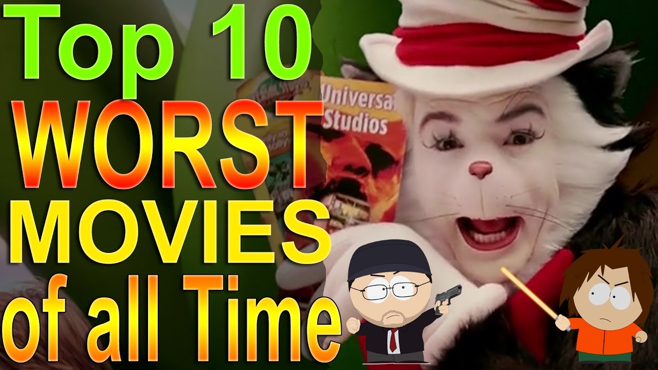 Top 10 Worst Movies of all Time