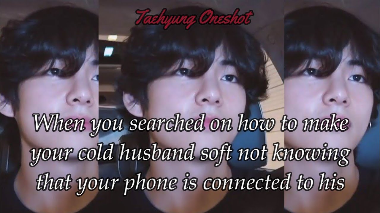 (Requested) When you search on how to make your cold husband soft not knowing that your phone is...