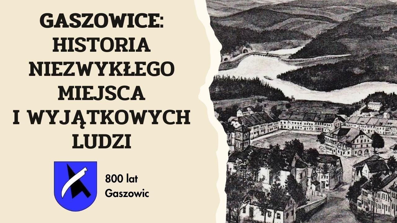 Gaszowice: historia niezwykłego miejsca i wyjątkowych ludzi