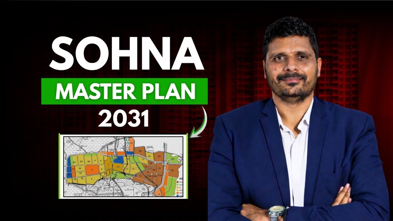 South Gurgaon Sohna Master Plan 2031| Development, Sectors, Road Connectivity,Future Opportunities