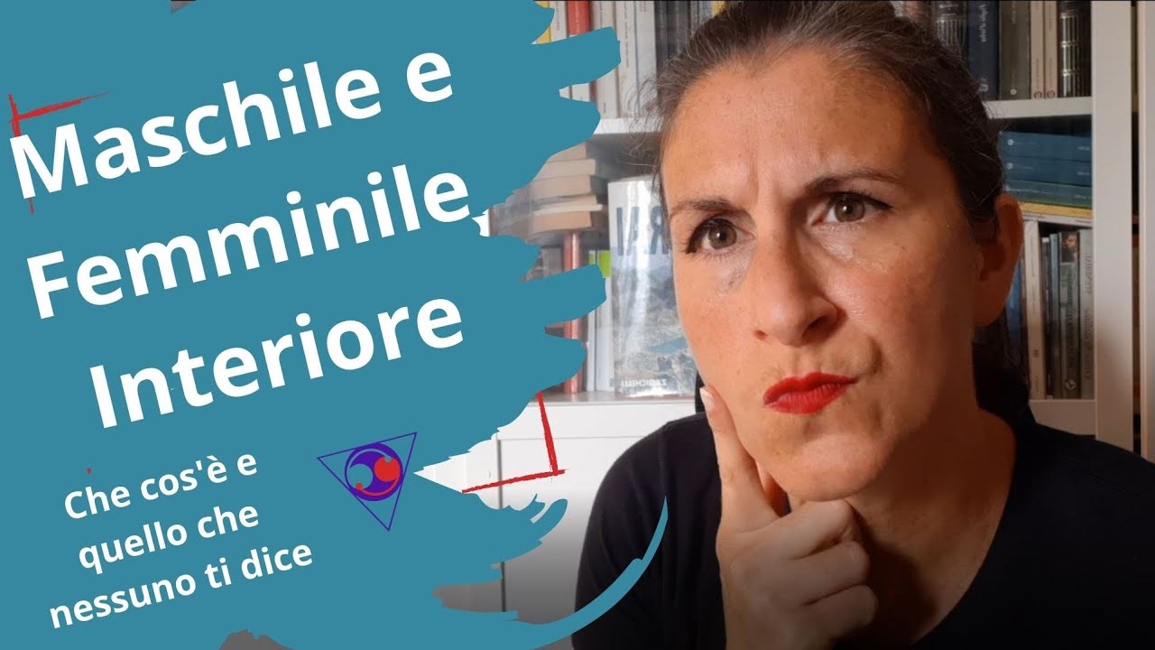 Maschile e femminile interiore: quello che nessuno ti dice! Lezioni di Teasofia