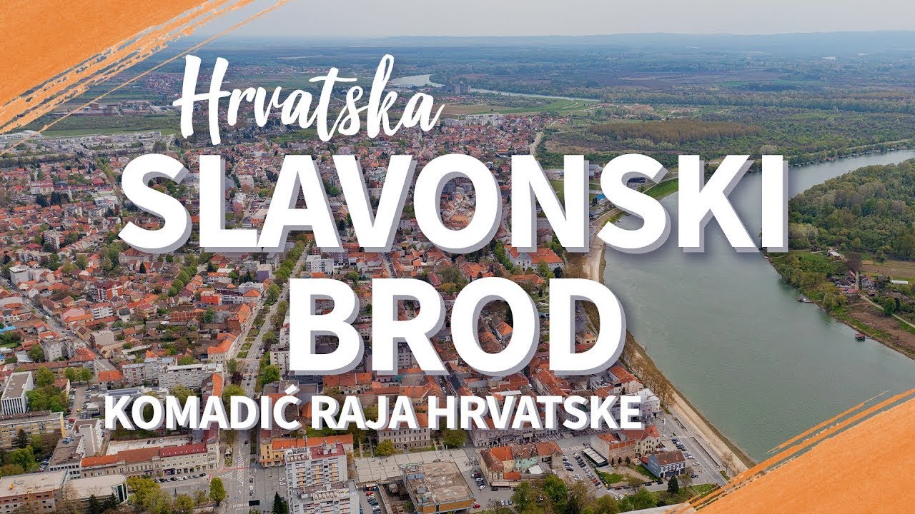 Slavonski Brod, Kontinentalna Hrvatska | Komadić Raja Hrvatske!