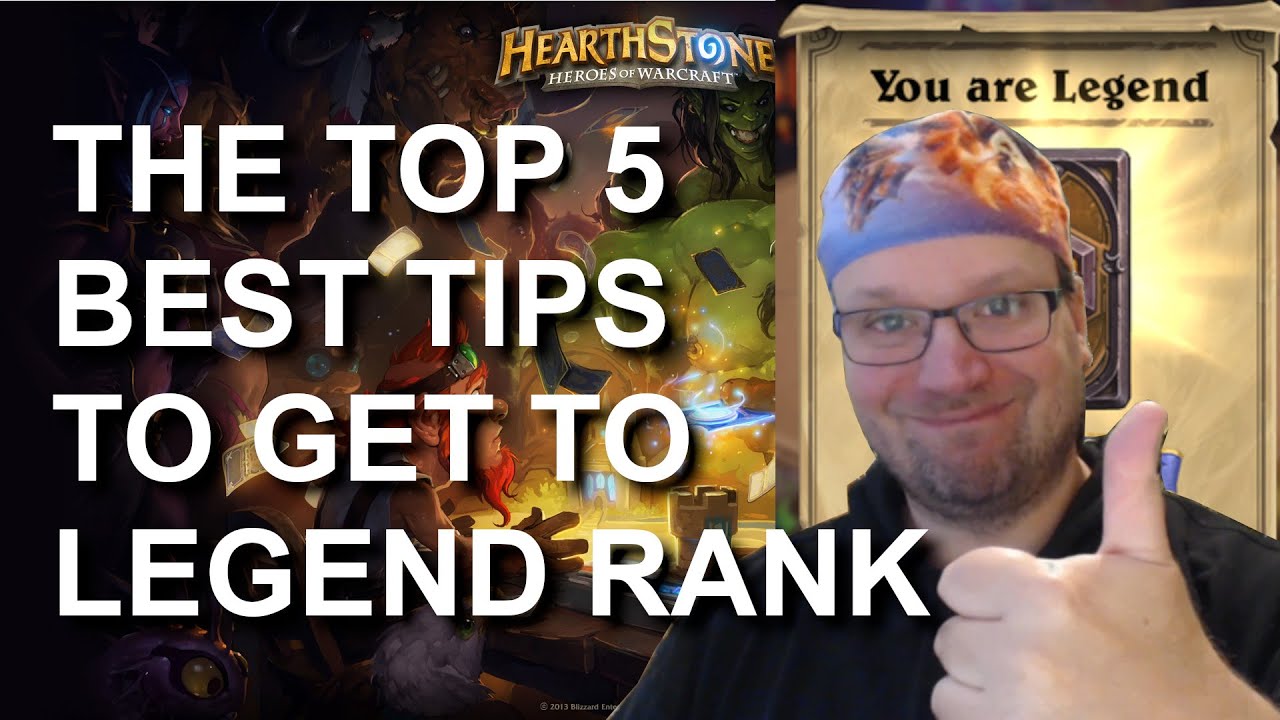 Top 5 Best Tips to Reach Legend Rank in Hearthstone