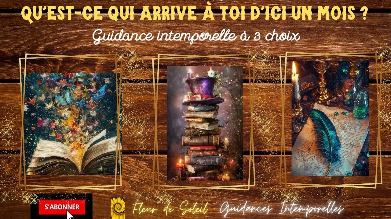 PREPARE TOI !! CE QUI ARRIVE A TOI D'ICI UN MOIS !! Guidance Intemporelle &agrave; 3 choix