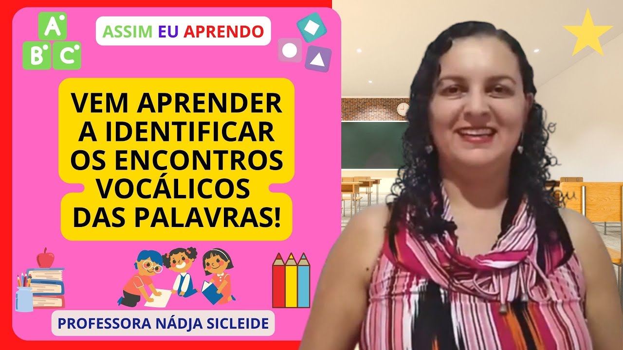 🌟 APRENDA RÁPIDO! #ENCONTROS #VOCÁLICOS: #DITONGO - #TRITONGO - #HIATO [Prof.ª Nádja Sicleide] 🌟