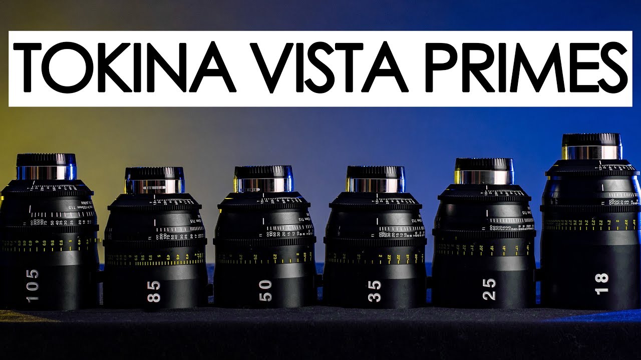 Tokina Vista Primes - What you should know
