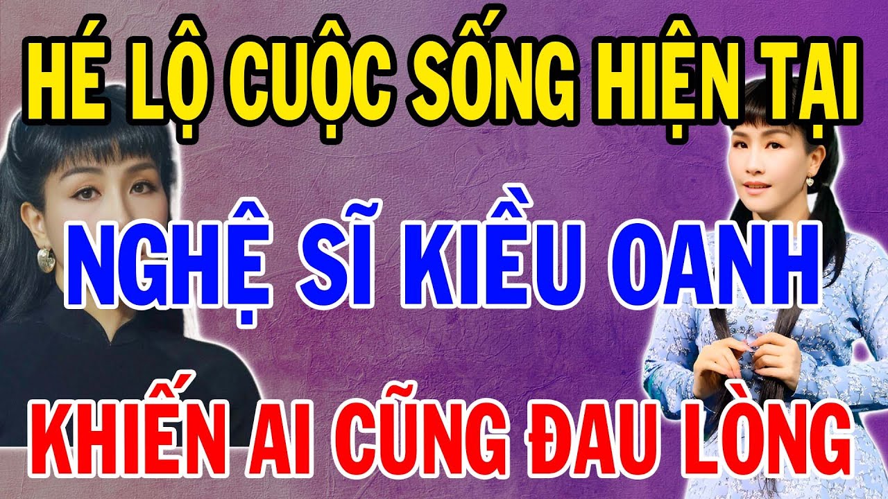 Rúng Động! Cuộc Đời Hiện Tại Của Diễn Viên Hài Kiều Oanh Khiến Ai Cũng Bất Ngờ