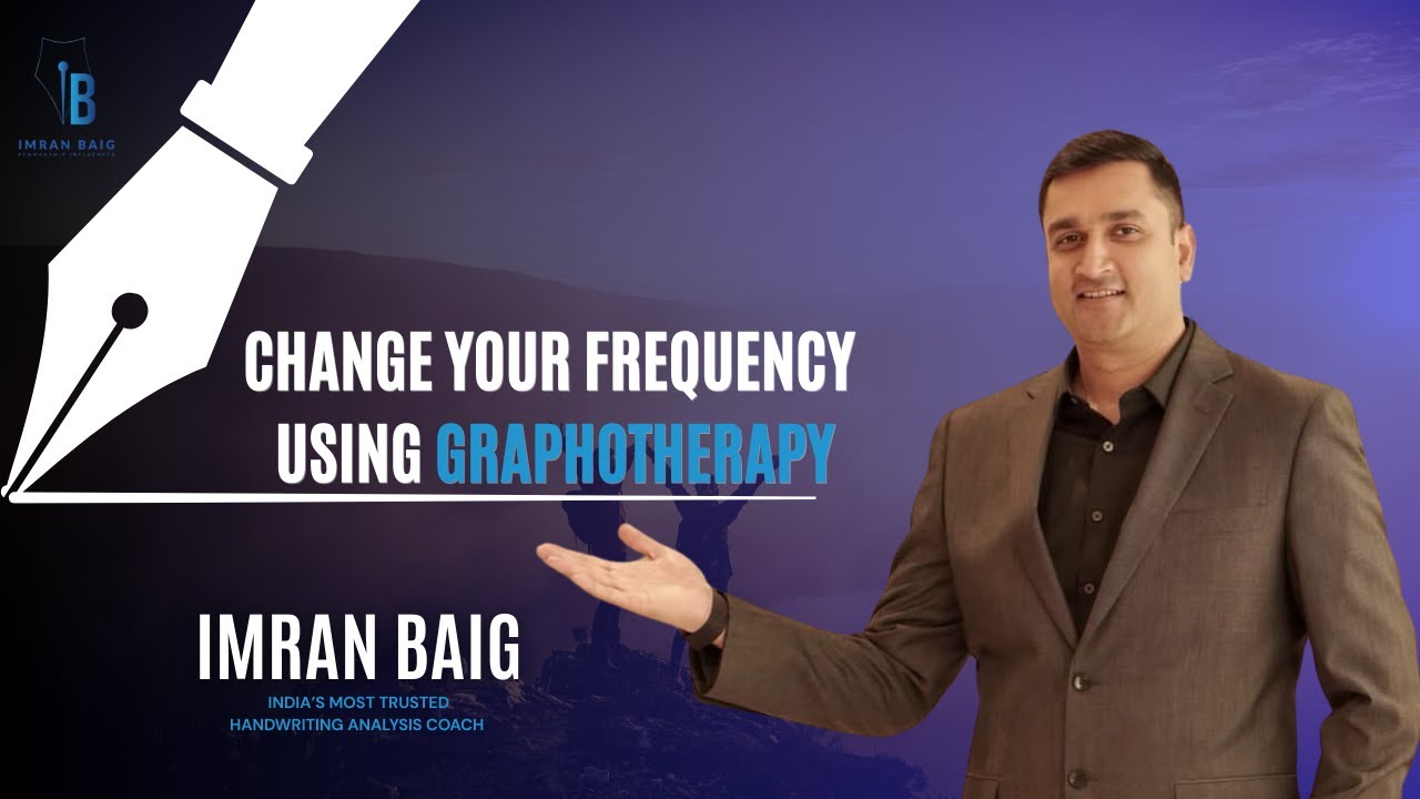 Change Your Frequency Using Graphotherapy | Imran Baig, most trusted Handwriting Analysis Coach