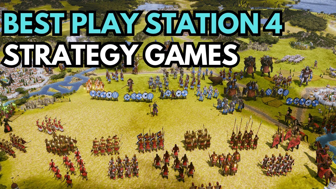 Best 15 Strategy Games for PS4