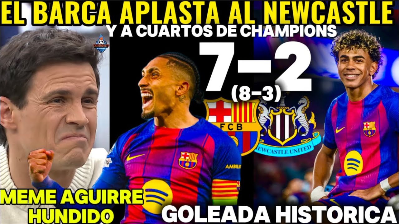 EL BARCELONA APLASTA 7-2 AL NEWCASTLE😱Y AVANZA A CUARTOS DE CHAMPIONS!!!