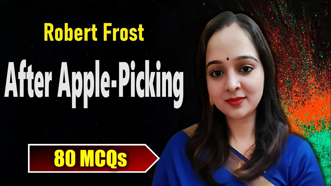 75 MCQs on After Apple Picking by Robert Frost