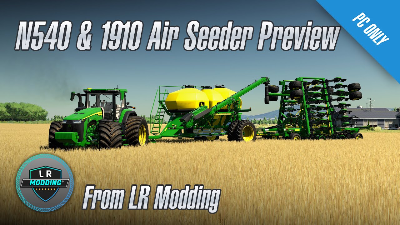 Предварительный обзор мода &mdash; John Deere N540 и пневматическая сеялка 1910 от LR Modding