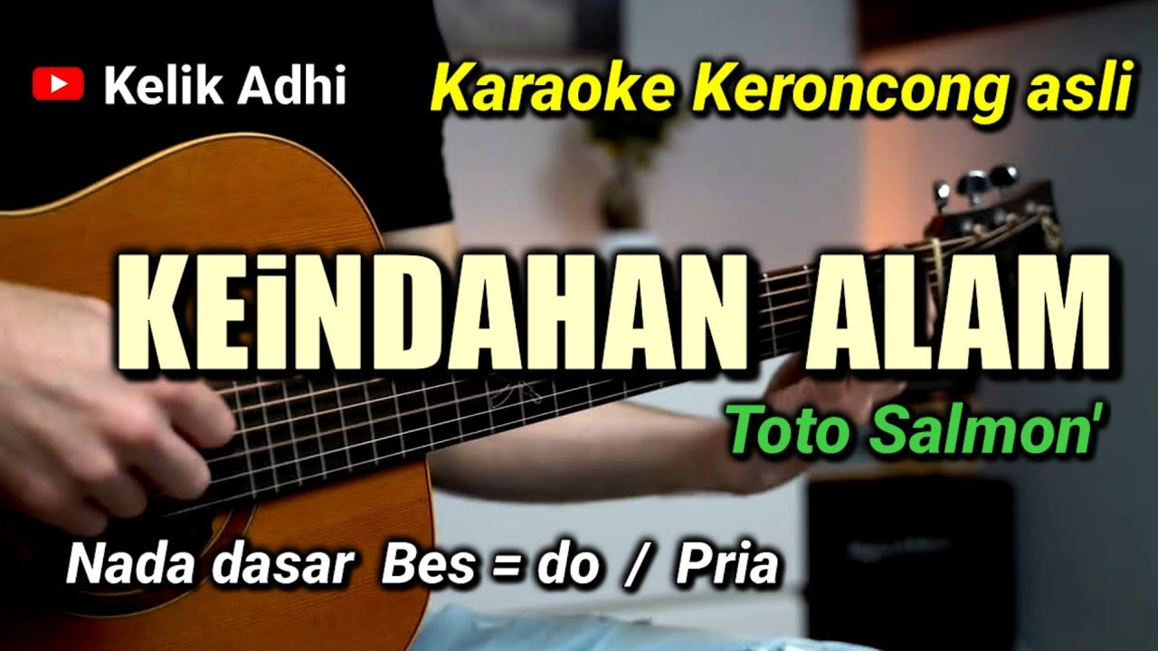 KEINDAHAN ALAM - KARAOKE KERONCONG ASLI NADA PRIA / BES = do