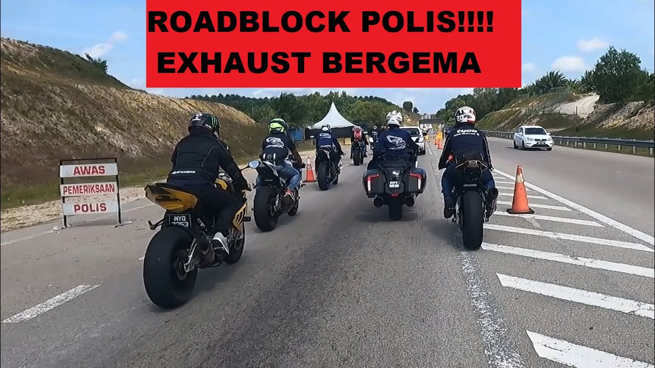 Superbike bergema ekzos lalu ROADBLOCK POLIS berkonvoi..kena tahan atau tidak?