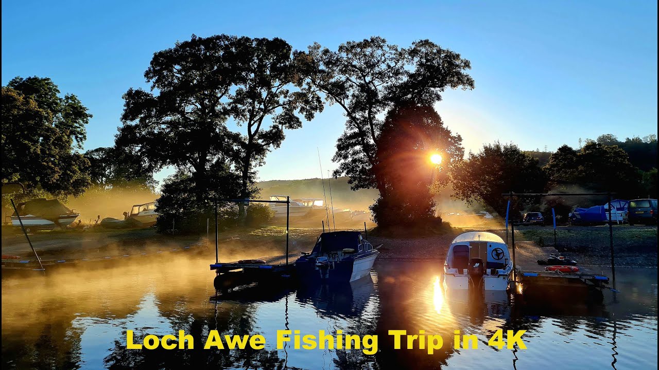 Loch Awe Fishing Trip 2022 in 4K