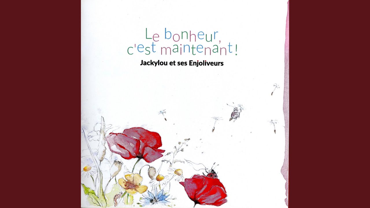 Le bonheur c'est maintenant