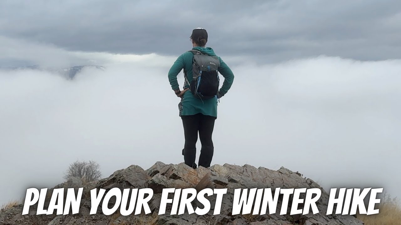 How to Plan Your First Winter Hike
