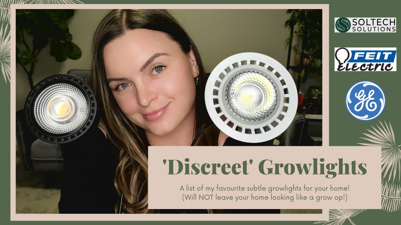 Best 'Discreet' Growlights for your Home! (Soltech, GE, & Feit reviews)