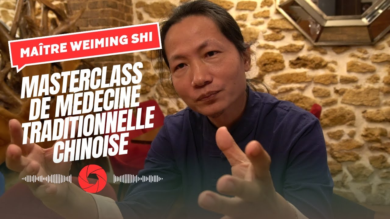⚕️MASTERCLASS DE MÉDECINE TRADITIONNELLE CHINOISE AVEC LE MAÎTRE WEIMING SHI ! ☯️