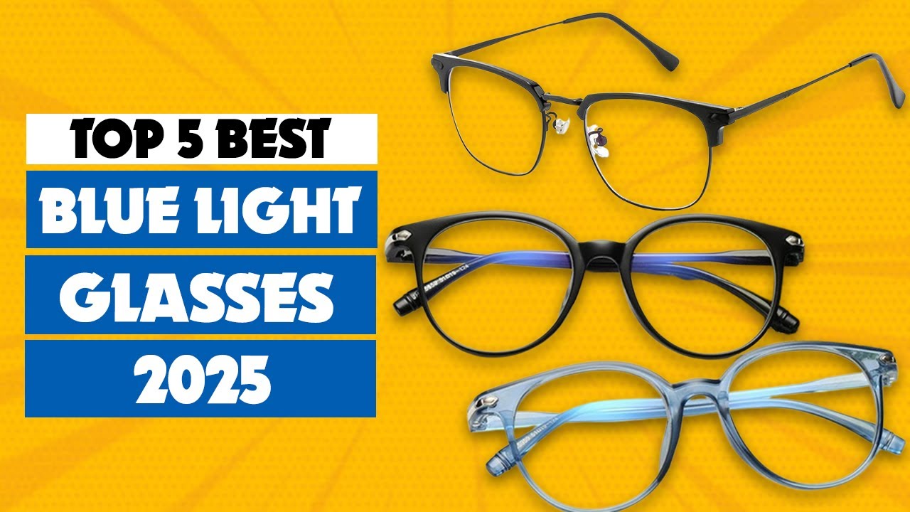 Top 5 Best Blue Light Glasses 2026 | Blue Light Protection Glasses