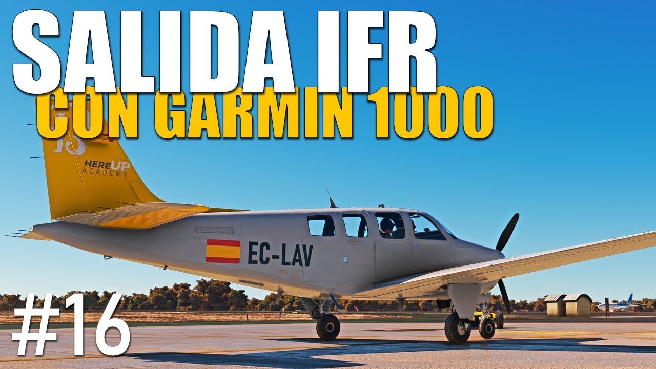 ✅ INICIARSE en Simulación Aérea | Salida INSTRUMENTAL GARMIN 1000 | Ep.16