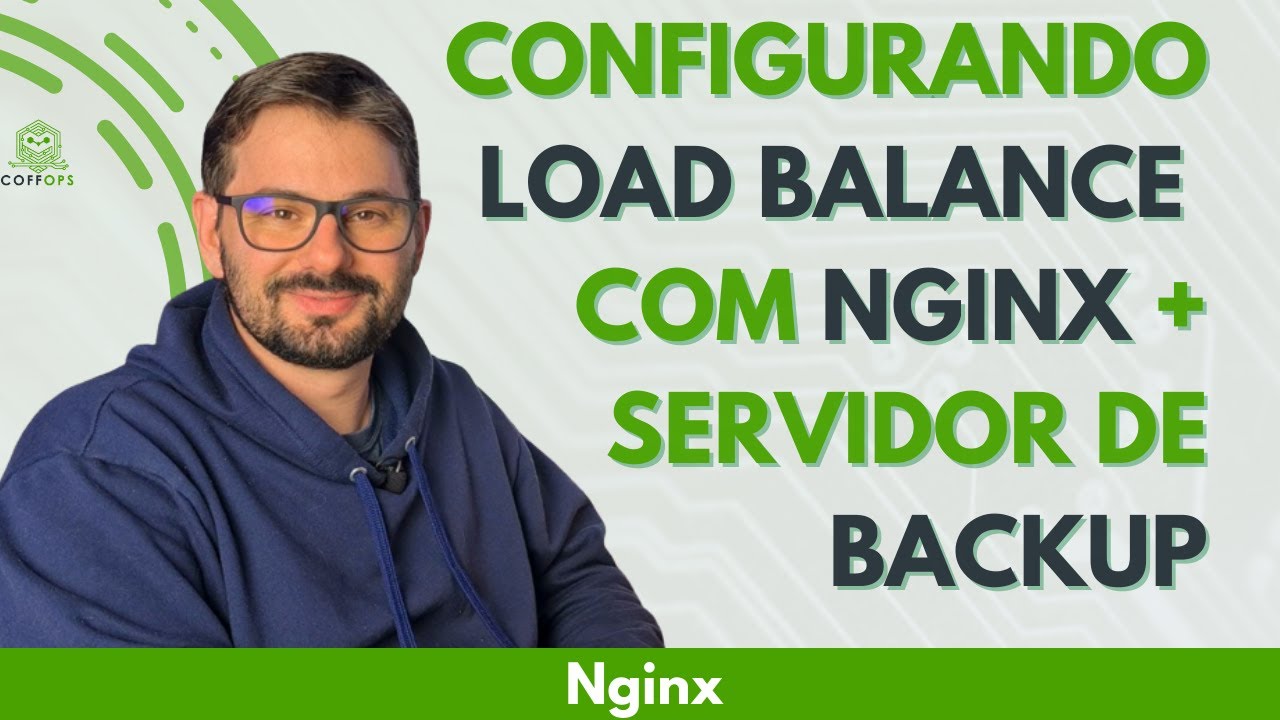 Configurando Load Balance com Nginx + Servidores de Backup para sua Aplicação | Coffops