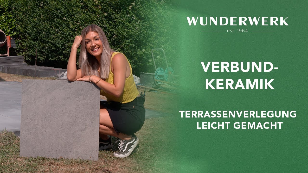 Terrassenverlegung leicht gemacht | WUNDERWERK est. 1964 Verbundkeramik | Bauen+Modernisieren