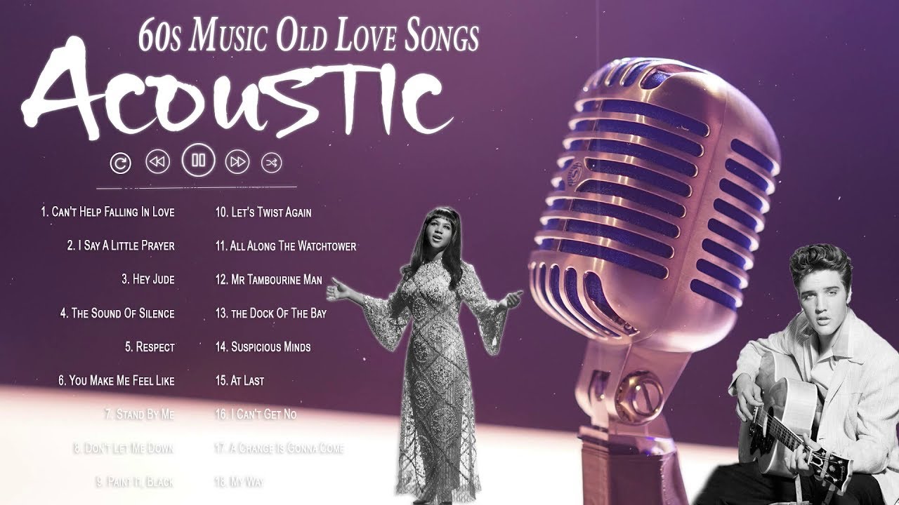 Acoustic Old Love Songs 60s - Best Songs Of The 1960s - 1960s Music Hits