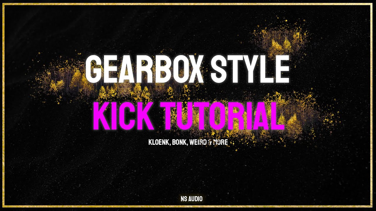 GEARBOX STYLE KICK TUTORIAL [FREE FLP👾]
