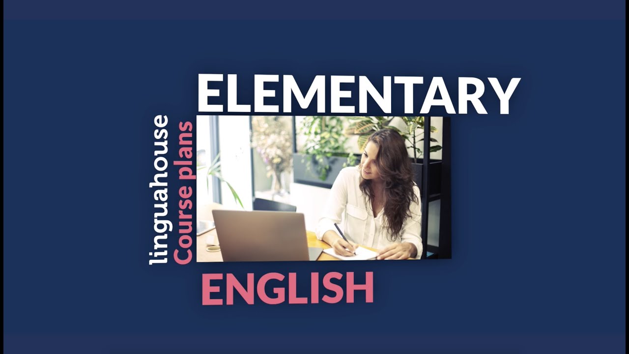 Linguahouse.com Elementary (A1-A2) Course Plan