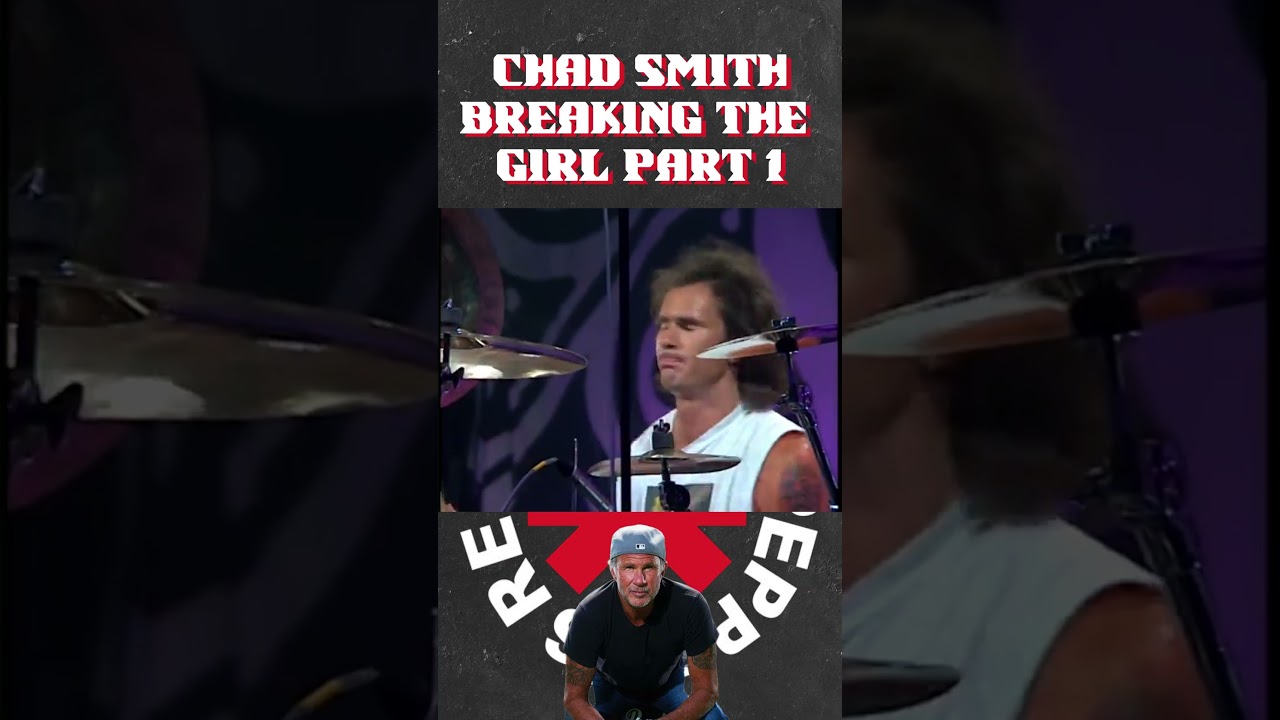 Chad Smith - Breaking The Girl - Part 1 #rock  #redhotchilipeppers  #drummer