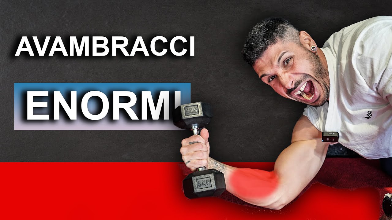 AVAMBRACCI PIU' GROSSI E FORTI - esercizi migliori