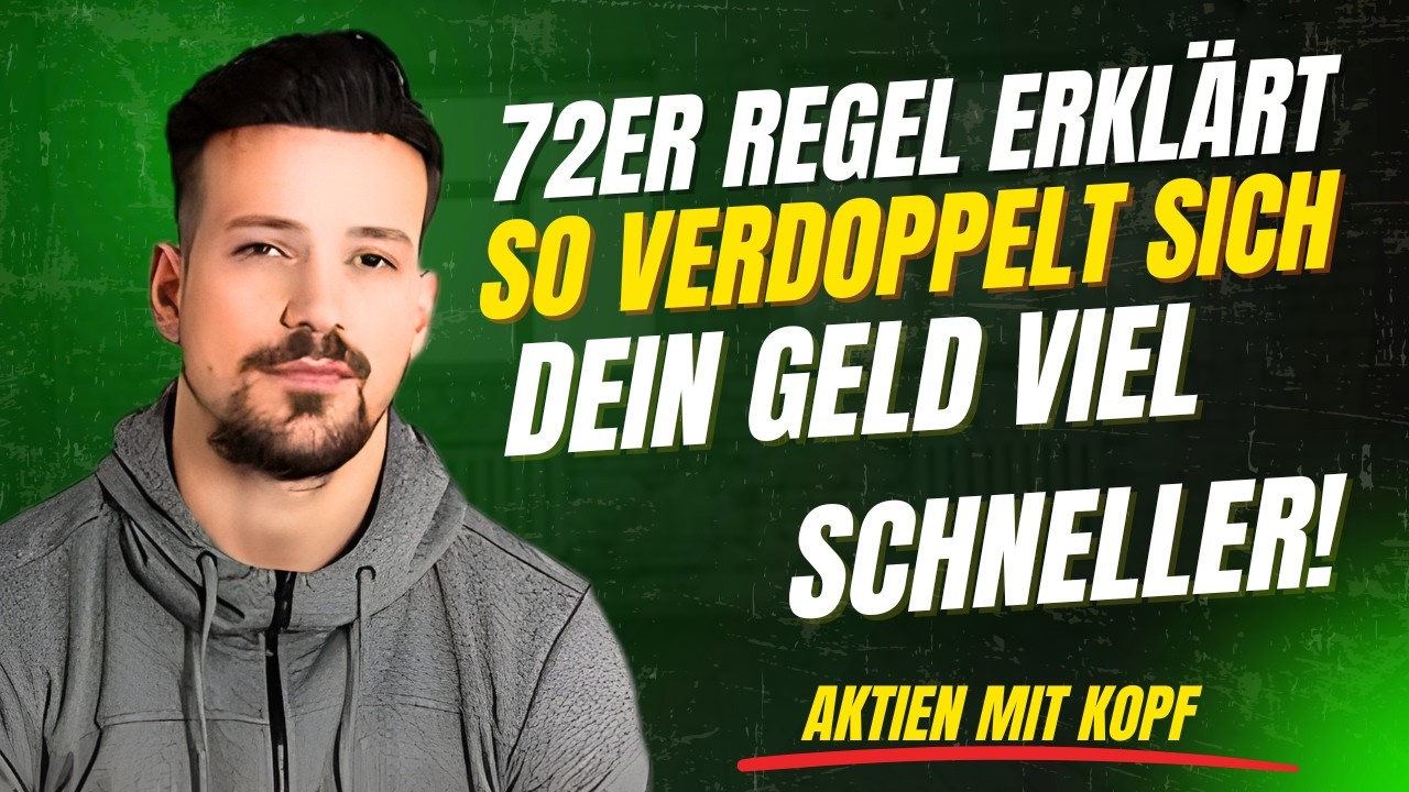 72er Regel erkl&auml;rt: So verdoppelt sich dein Geld viel schneller! || Aktien mit Kopf