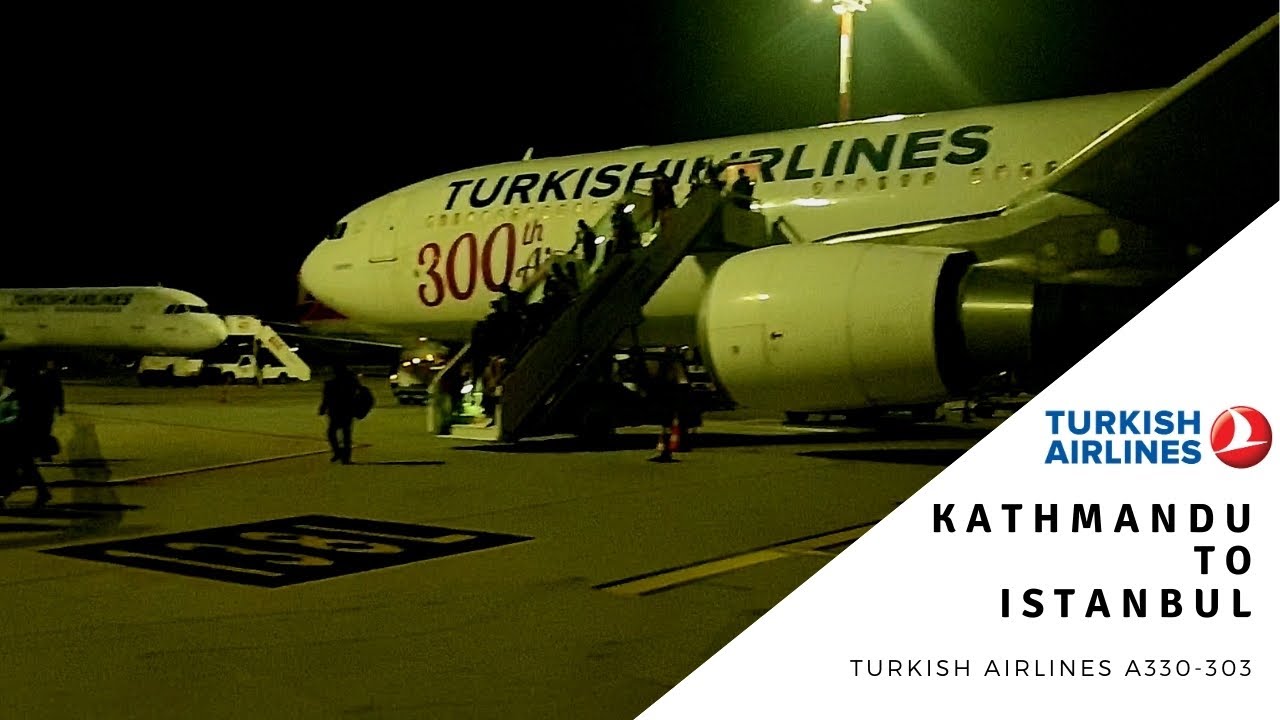 Turkish Airlines A330-300 Kathmandu To Istanbul ||Take off and Landing Full Report||