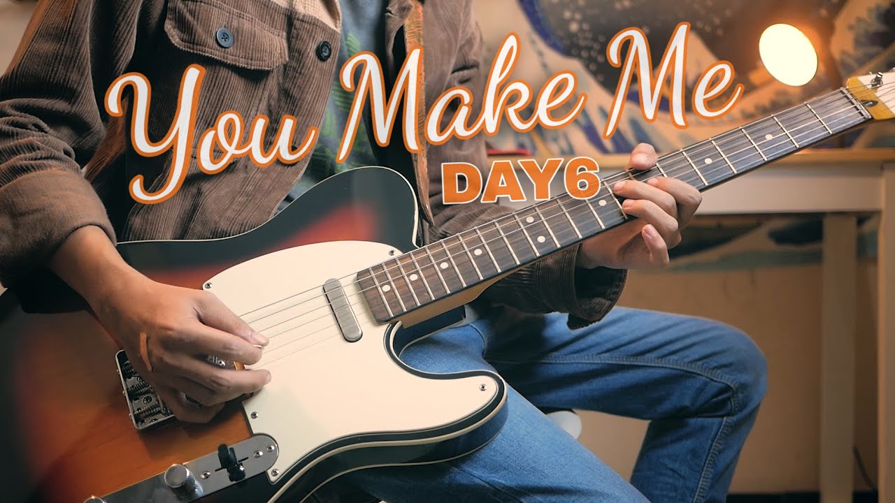 DAY6 (데이식스) - You Make Me Guitar Cover (Negentropy)