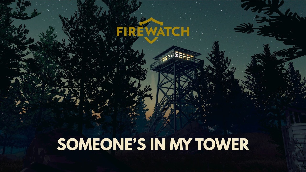 Someone's in my tower | Firewatch Part 2