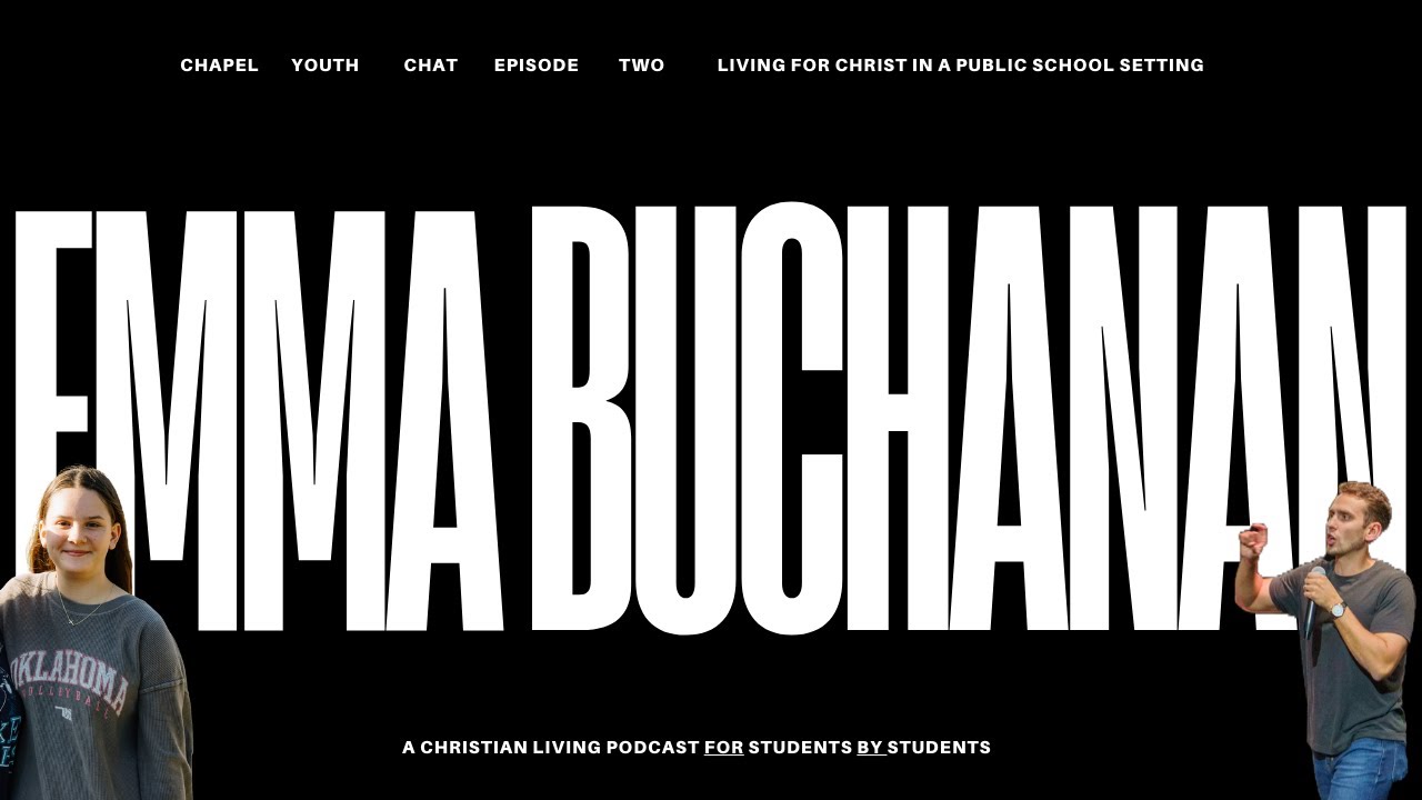 Chapel Youth Chat: Emma Buchanan