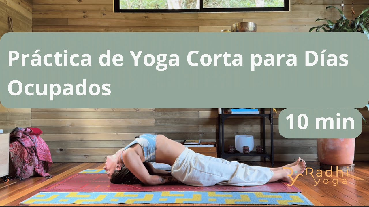 Clase de Yoga Corta para Días Ocupados en 10 minutos - Radhi Yoga