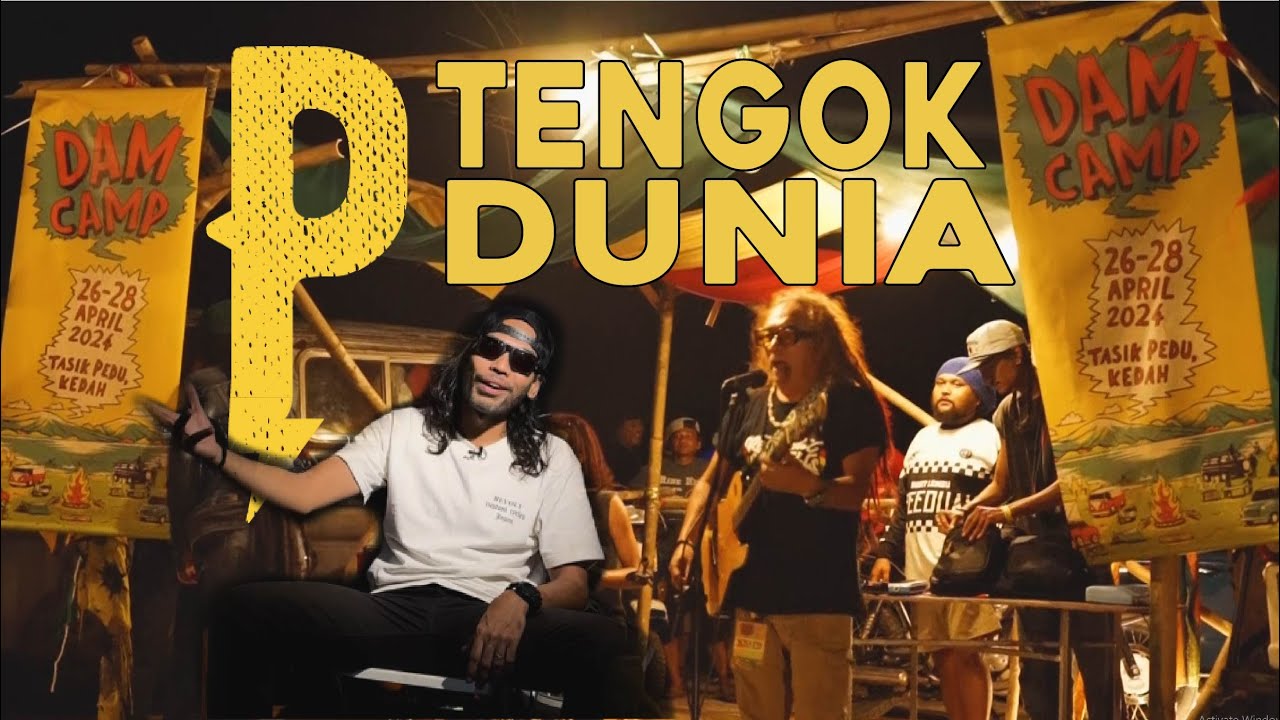 TENGOK DUNIA ! DAM CAMP 2024 -Naim Fadhli Power On