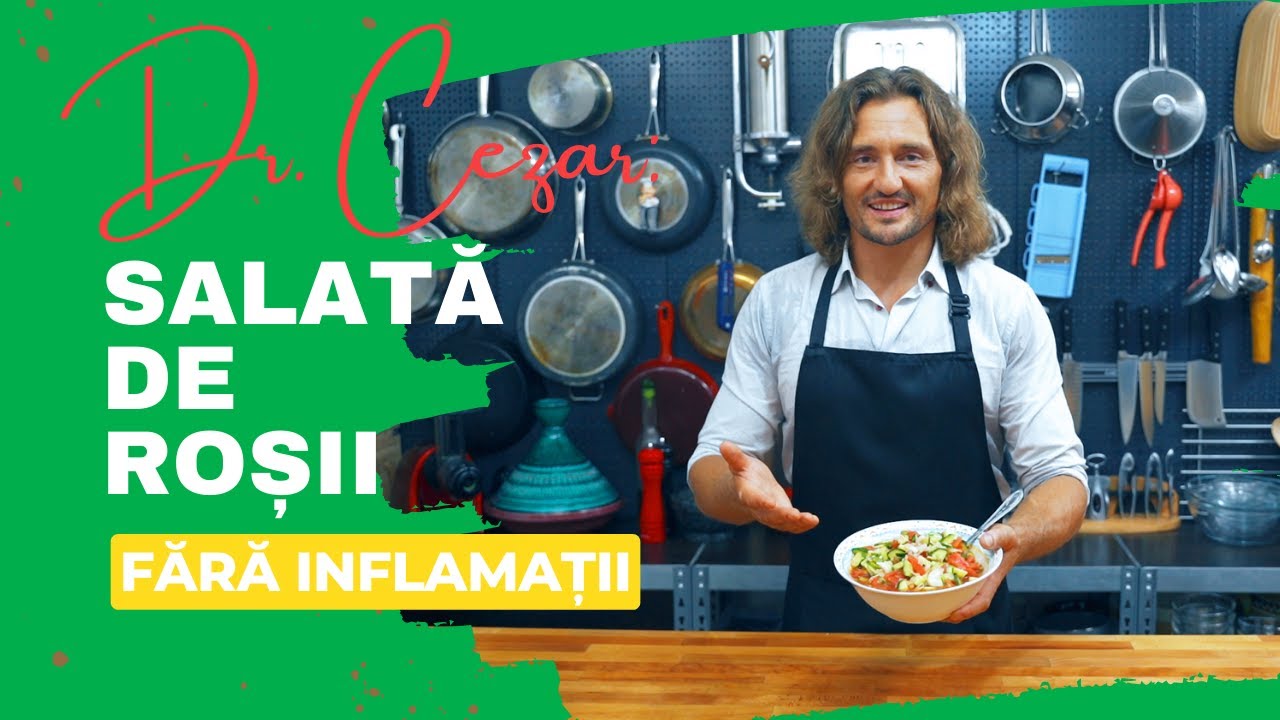 Dr. Cezar: Rețetă SALATĂ de ROȘII - fără INFLAMAȚII INTESTINALE!