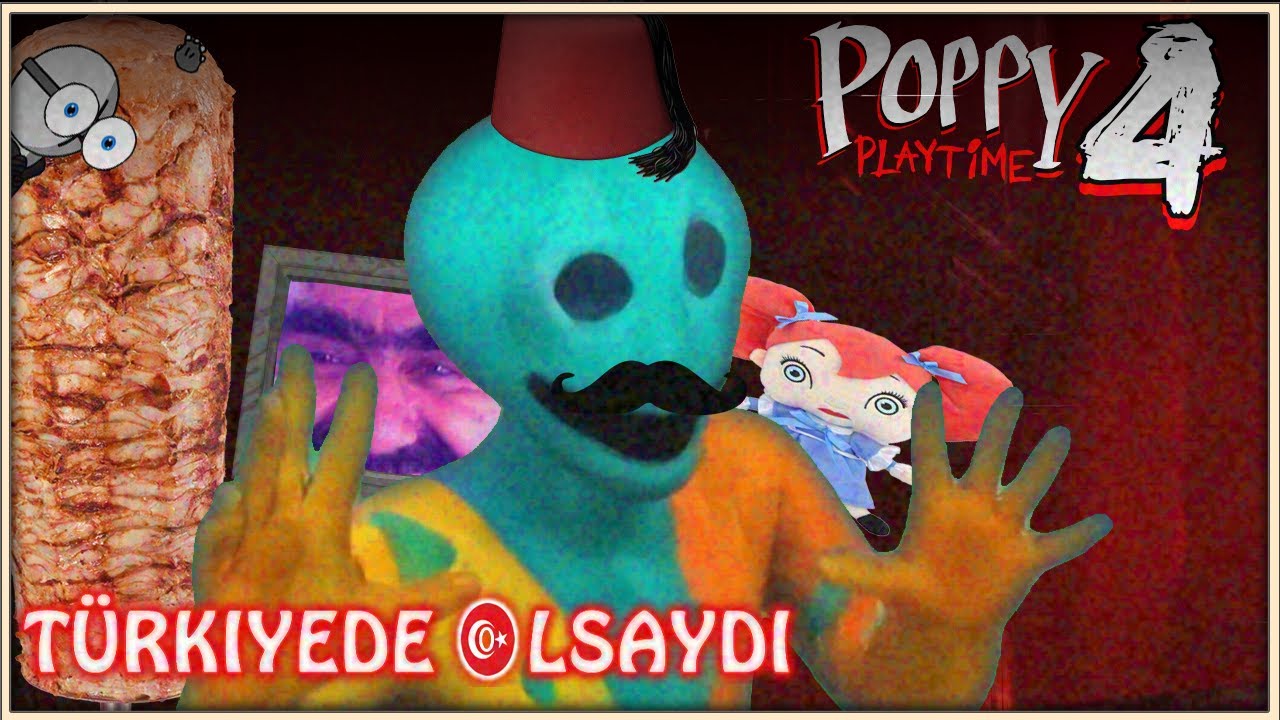 POPPY PLAYTİME  4 TÜRKİYEDE OLSAYDI | Eleştiri