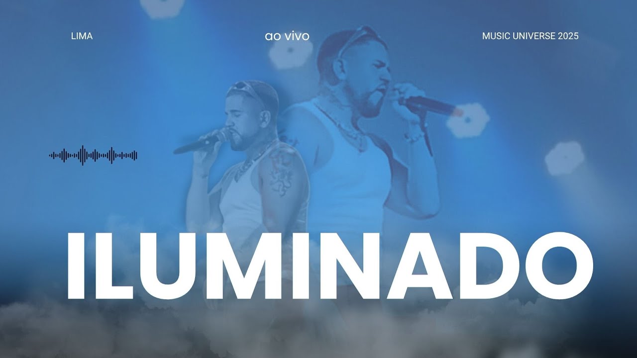 LIMA - ILUMINADO (Ao Vivo, Music Universe/Penha Circular)