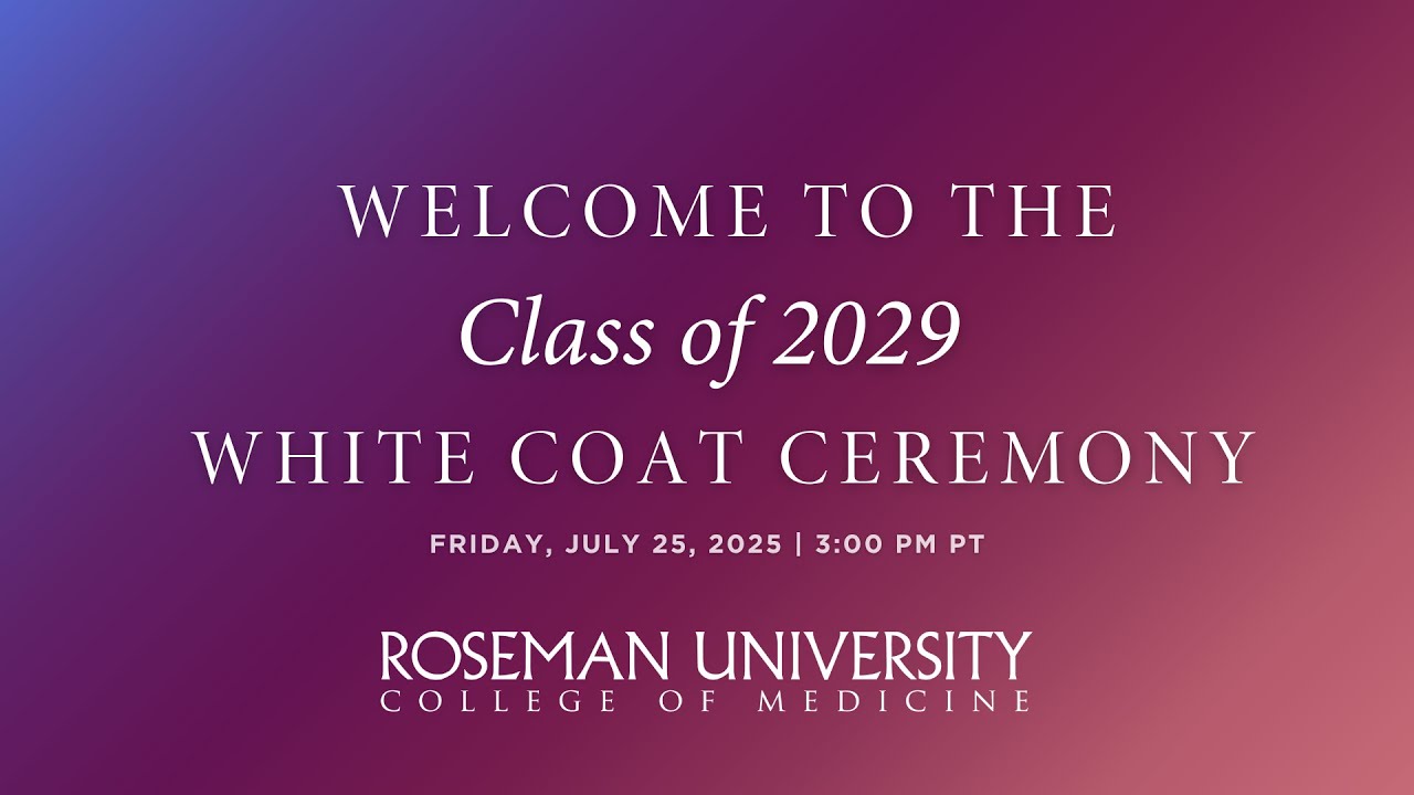 Roseman University College of Medicine White Coat Ceremony - Class of 2029