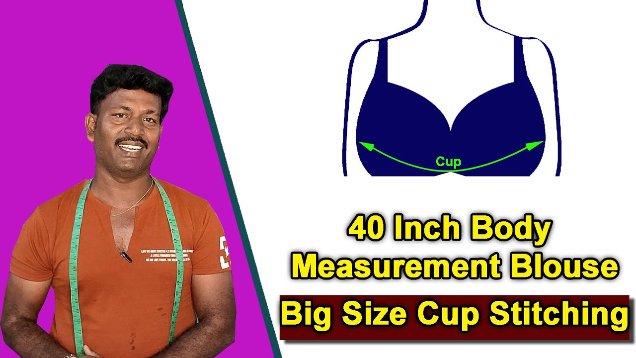 40 inch Measurement Body Blouse Big Size Cup Stitching  In Tamil | Tailor Bro
